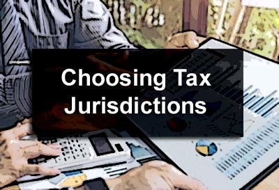 Choosing Tax Jurisdictions