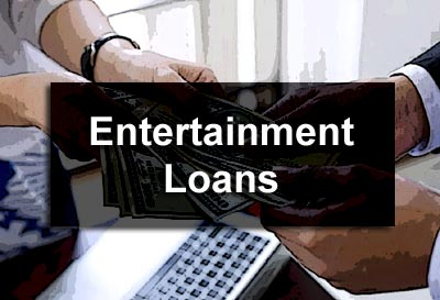 Entertainment Loans
